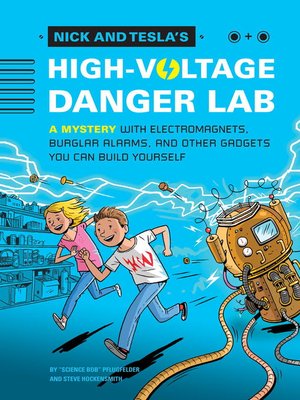 cover image of Nick and Tesla's High-Voltage Danger Lab